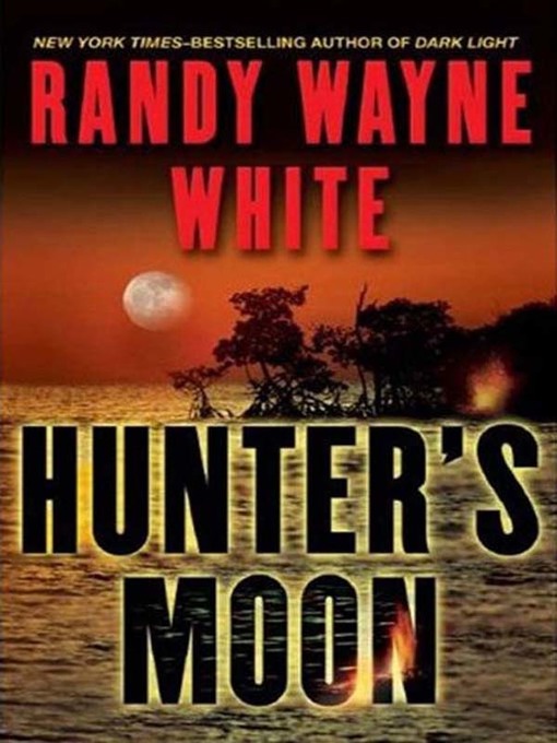 Title details for Hunter's Moon by Randy Wayne White - Available